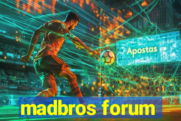 madbros forum